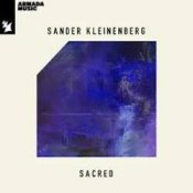 Слухати Sander Kleinenberg – Sacred (The Sunrise Mix)