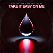 Bob Sinclar & Michael Ekow - Take It Easy On Me (Extended)