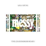 Обкладинка Lola Young – Messy (The Chainsmokers Remix)