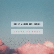 Обкладинка MOUNT & Noize Generation – Around The World