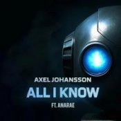 Слухати Axel Johansson – All I Know