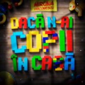 Обкладинка Miruna Diaconescu – Daca n-ai copii in casa