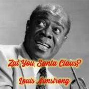 Слухати Louis Armstrong – Zat You Santa Claus