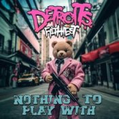 Обкладинка Detroits Filthiest – Nothing To Play With