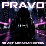 Слухати N O W A V E – PRAVO (Re-Act - Ukrainian Edition)