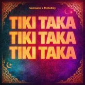 Слухати Samsara & MetaBoy – Tiki Taka