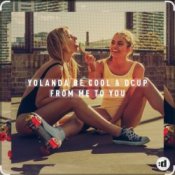 Обкладинка Yolanda Be Cool & DCUP – From Me To You (Original Mix)