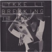 Обкладинка Lykke Li – Breaking It Up (John Hill Remix)