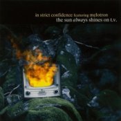 Обкладинка In Strict Confidence – The Sun Always Shines On TV