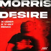 Слухати Morris – Desire (X-Ader & V-217 Remix)
