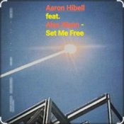 Aaron Hibell feat. Alex Wann - Set Me Free