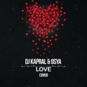 DJ Kapral & Osya - Love (Cover)