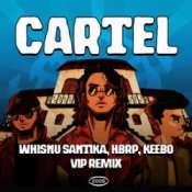 Whisnu Santika & hbrp & Keebo - Cartel (VIP Remix)