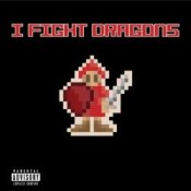 Обкладинка I Fight Dragons – Dont You