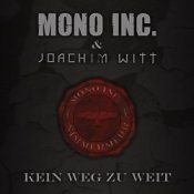 Обкладинка Mono Inc. & Joachim Witt – Kein Weg Zu Weit (Radio Edit)