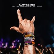 Обкладинка Vini Vici & Timmy Trumpet & Niklas Dee – Party So Hard