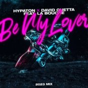 Обкладинка Hypaton x David Guetta Feat. La Bouche – Be My Lover (2023 Mix)