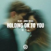 Слухати AELAR & James French – Holding On To You