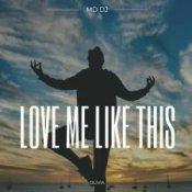 Обкладинка MD Dj & Olivia – Love Me Like This