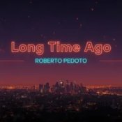 Обкладинка Roberto Pedoto – Long time Ago