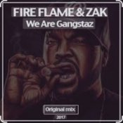 Zak (RU), Fire Flame (RU) - We Are Gangstaz