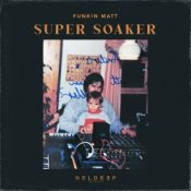 Обкладинка Funkin Matt – Super Soaker