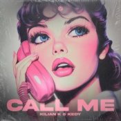 Обкладинка Kilian K & KEDY – Call Me (Extended Mix)