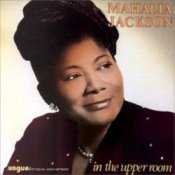 Mahalia Jackson - In The Upper Room