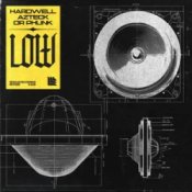 Hardwell & Azteck & Dr Phunk - LOW