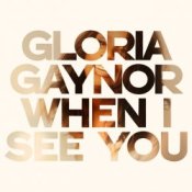 Обкладинка Gloria Gaynor – When I See You