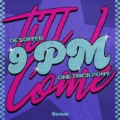 Обкладинка DE SOFFER & One Trick Pony – 9pm (Till I Come)