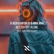 Обкладинка U-Jeen & Anton By & INNA JAYA – Better Off Alone (Extended Mix)
