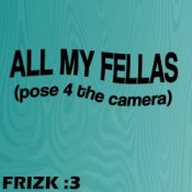 Обкладинка Frizk – ALL MY FELLAS