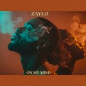 Слухати ZAYLO – On My Mind