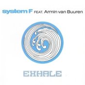 Обкладинка System F feat. Armin van Buuren – Exhale (Original Mix)