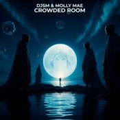 Обкладинка DJSM & Molly Mae – Crowded Room