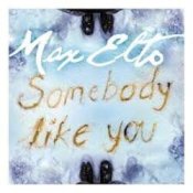 Обкладинка Max Elto – Somebody Like You