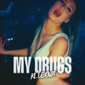 Слухати KLUBOVA – MY DRUGS