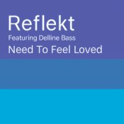 Слухати Reflekt Feat. Delline Bass – Need To Feel Loved (Adam K & Soha Vocal Mix)