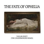 Обкладинка Taylor Swift – The Fate of Ophelia (The Chainsmokers Remix)