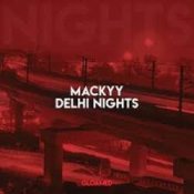 Слухати Mackyy – Delhi Nights