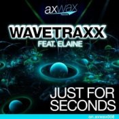Слухати Wavetraxx – Just For Seconds (feat Elaine - Re-Loop Remix)