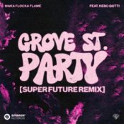 Обкладинка Waka Flocka Flame – Grove St. Party (feat. Kebo Gotti) [Super Future Remix]