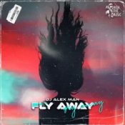 Слухати DJ Alex Man – Fly Away