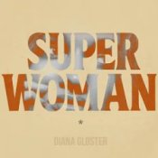 Слухати Diana Gloster – Superwoman