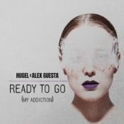 Обкладинка HUGEL & Alex Guesta – Ready To Go (My Addiction)