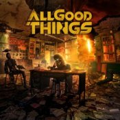 Слухати All Good Things – A Hope In Hell