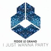 Обкладинка Fedde Le Grand – I Just Wanna Party