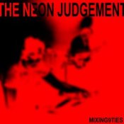 Обкладинка The Neon Judgement – I Must Be On My Own