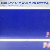 Milky & David Guetta - Just The Way You Are